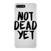 not dead yet iPhone 7 Plus Case
