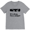 it's okay i'm a ninja V-Neck Tee