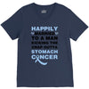 happily married to a man kicking the crap outta stomach cancer V-Neck Tee