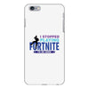 i Stopped Playing Fortnite To Be Here iPhone 6 Plus/6s Plus Case