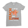 I Wear Peach For Uterine Cancer Awareness Ladies Fitted T-Shirt