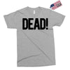 dead Exclusive T-shirt