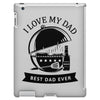 i love my dad iPad 3 and 4 Case