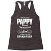 I'm Called Pappy  Because  I'm Way Too Cool To Be Called Grandfather Racerback Tank