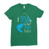 i fish so i don't choke Ladies Fitted T-Shirt