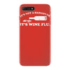 it's not a hangover it's wine flu iPhone 7 Plus Case
