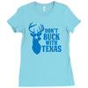 don't buck with texas funny Ladies Fitted T-Shirt