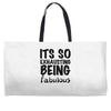 its so exhausting being fabulous Weekender Totes