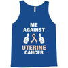 Me Against Uterine Cancer Tank Top
