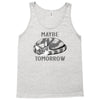 maybe tomorrow Tank Top