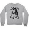 never stop exploring Crewneck Sweatshirt