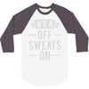 bra off sweats on 3/4 Sleeve Shirt