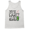 Made With Lots Of Love And a Little Science Tank Top