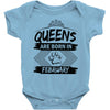Queens Are Born In February Baby Onesie