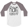 my hair is kinky af 3/4 Sleeve Shirt