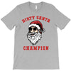 dirty santa champion T-Shirt