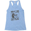 help me stack overflow youre myo nly hope Racerback Tank