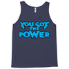 you got the power Tank Top