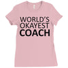 worlds okayest coach Ladies Fitted T-Shirt