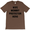 Wife Mommy Protector Hero T-Shirt
