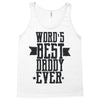 words best daddy Tank Top