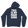 this is my fight song Unisex Hoodie