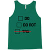 Do or Do Not Tank Top