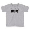 Because Im The Dm That Is Why Toddler T-shirt