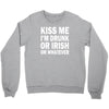 kiss me i'm drunk or irish Crewneck Sweatshirt