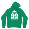 fortnite 99 problems Unisex Hoodie