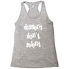 dissent dont relent Racerback Tank