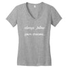 always follow your dreams Women's V-Neck T-Shirt