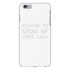 refusing to grow up since 1984 iPhone 6/6s Plus Case