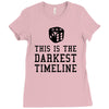 this is the darkest timeline Ladies Fitted T-Shirt
