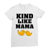 Kind As A Mother Ladies Fitted T-Shirt