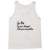 dear math, i'm not your therapist t shirt Tank Top