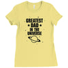 Greatest Dad In The Universe Ladies Fitted T-Shirt