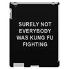 surely not everybody was kung fu fighting iPad 3 and 4 Case