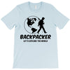 Backpacker Let's Explore The World T-Shirt