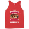 Never Underestimate A Man Who Watches Friends And Was Born in December Tank Top