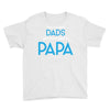 Only the Best Dads get Promoted to Papa Youth Tee