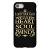 love the lord your god heart soul mind iPhone 8