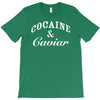 cocaine and caviar T-Shirt