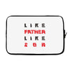 LIKE FATHER LIKE SON Laptop sleeve