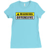 warning offensive mens funny Ladies Fitted T-Shirt