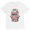 I Have A Pretty Daughter I Also Have A Gun A Shovel And An Alibi V-Neck Tee