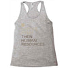 coffee then human resources Racerback Tank