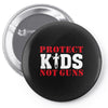 Protect Kids Not Guns Pin-back button