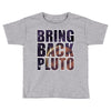 bring back pluto Toddler T-shirt
