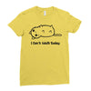i can't adult today Ladies Fitted T-Shirt
